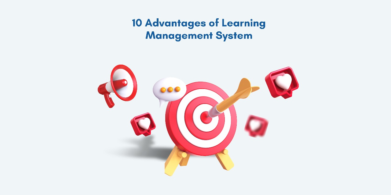 10 Advantages of learning management system